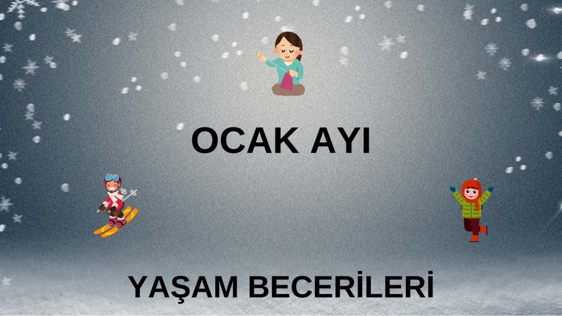 Ocak Ayı Yaşam Becerileri