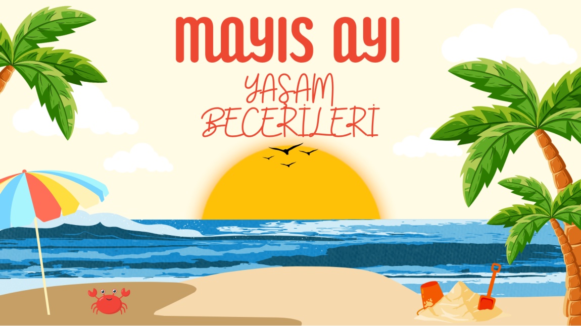 Mayıs Ayı Yaşam Becerileri